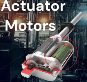 Actuator Motors